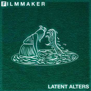 Album Filmmaker: Latent Alters