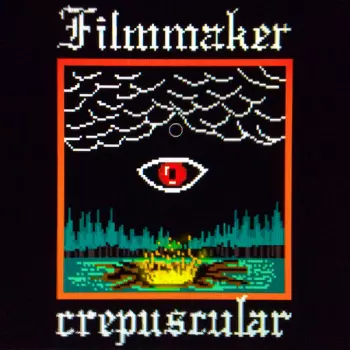 Filmmaker: Crepuscular