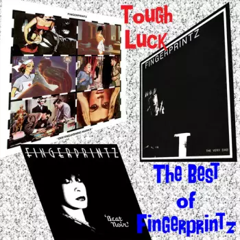 Fingerprintz: Tough Luck: The Best Of Fingerprintz