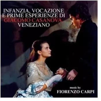 Fiorenzo Carpi: Infanzia, Vocazione E Prime Esperienze Di Giacomo Casanova, Veneziano