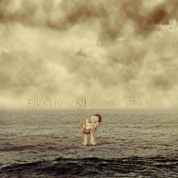 Album Firstborn Underocean: Firstborn Underocean