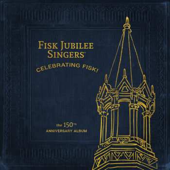 Album Fisk Jubilee Singers: Celebrating Fisk!