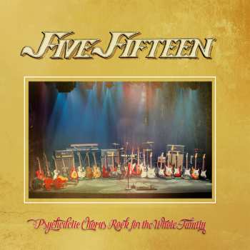 Album Five Fifteen: Psychedelic Chorus Rock For The Whole Family