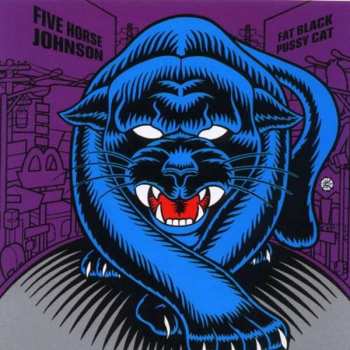 Album Five Horse Johnson: Fat Black Pussy Cat