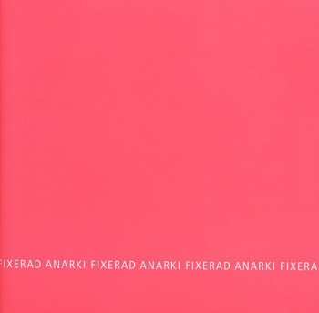 Album Fixerad Anarki: Fixerad Anarki