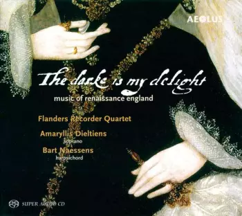 Bart Naessens: The Darke Is My Delight - Music Of Renaissance England