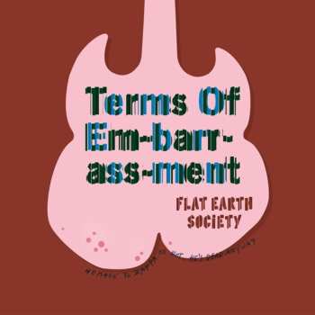 Album Flat Earth Society: Terms Of Embarrassment