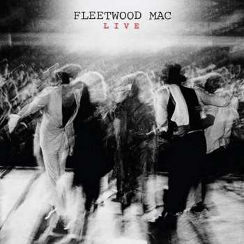 2LP/3CD/SP/Dobozkészlet Fleetwood Mac: Live DLX | LTD