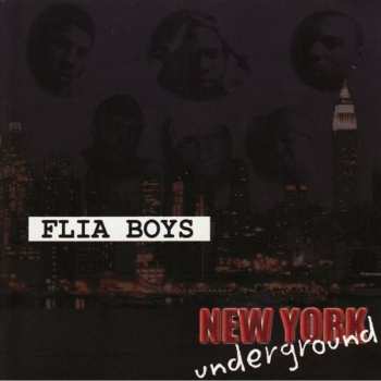 Album Flia Boys: New York Underground Edit