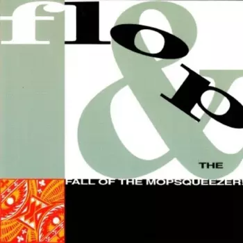 Flop & The Fall Of The Mopsqueezer!