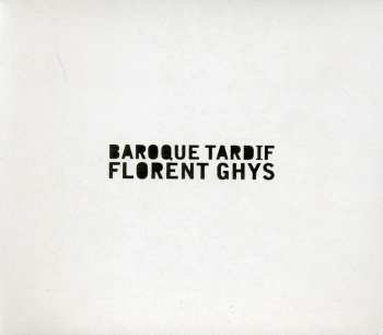 Album Florent Ghys: Baroque Tardif