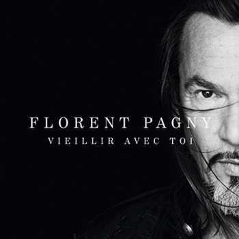 Album Florent Pagny: Vieillir Avec Toi