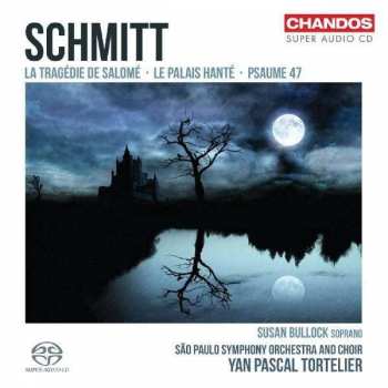 Album Yan Pascal Tortelier: La Tragédie De Salomé • Le Palais Hanté • Psaume 47