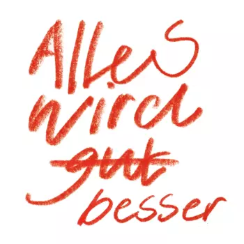 Florian Paul & Die Kapelle Der Letzten Hoffnung: Alles Wird Besser
