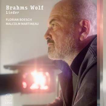 Album Florian,boesch / Brahms: Brahms & Wolf: Lieder