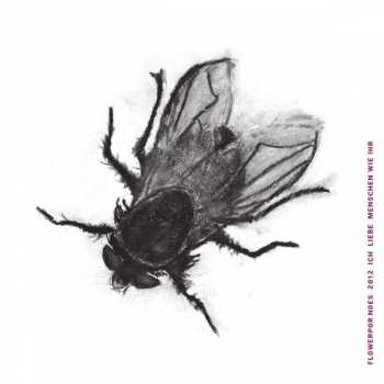 Album Flowerpornoes: Ich Liebe Menschen Wie Ihr