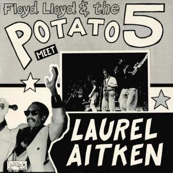 Album Laurel Aitken: Floyd Lloyd & The Potato 5 Meet Laurel Aitken