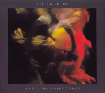 Flying Lotus: Until The Quiet Comes
