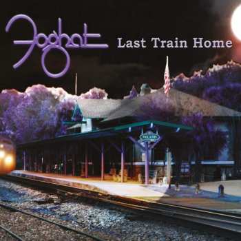 Album Foghat: Last Train Home