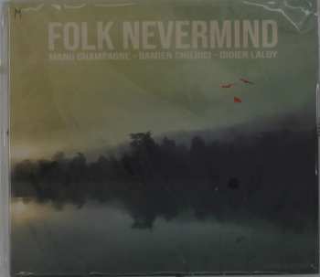 Album Folk Nevermind: Folk Nevermind