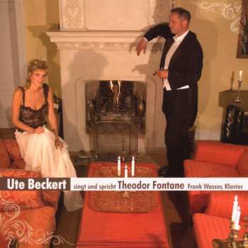 Album Fontane / Beckert / Wasser: Ute Beckert Sings Theodor Fontane