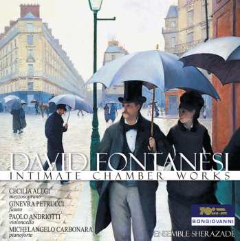Album Fontanesi / Ensemble Scherazade: Intimate Chamber Works