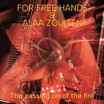 Album For Free Hands: The Passing On Of The Fire