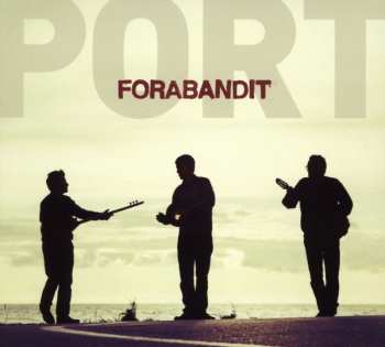 Album Forabandit: Port