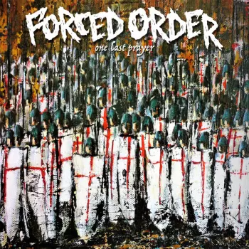 Forced Order: One Last Prayer