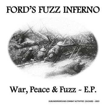 Album Ford's Fuzz Inferno: 7-war, Peace & Fuzz E.p.