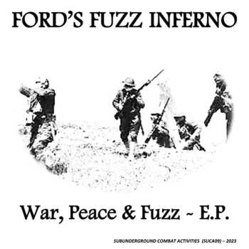 SP Ford's Fuzz Inferno: War, Peace & Fuzz - E.P. 