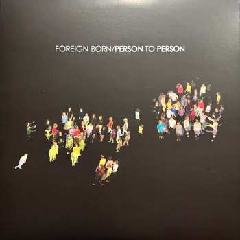 LP Foreign Born: Person To Person CLR