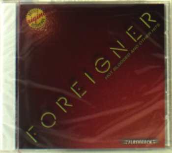 Album Foreigner: Hot Blooded And Other Hits