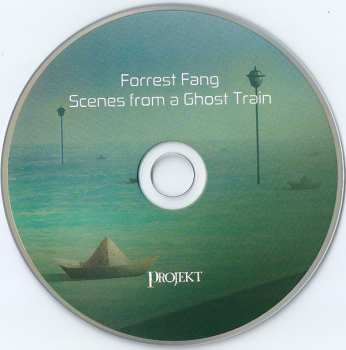 CD Forrest Fang: Scenes From A Ghost Train LTD