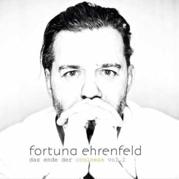 CD Fortuna Ehrenfeld: Das Ende Der Coolness Vol. 2