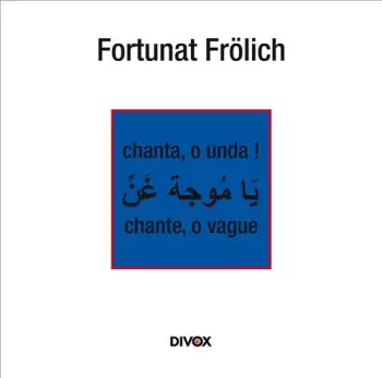 Fortunat Frölich: Chanta O Unda