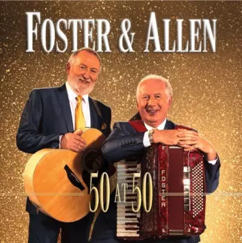 Foster & Allen: 50 At 50