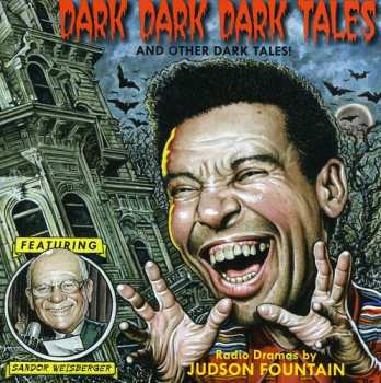 Album Fountain,judson / Weisberger,sandor: Dark Dark Dark Tales & Other Dark Tales