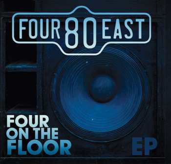 Album Four 80 East: Four On The Floor