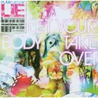 Four Letter Lie: Let Your Body Take Over