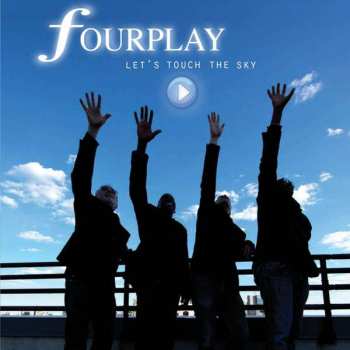 Album Fourplay: Let's Touch The Sky