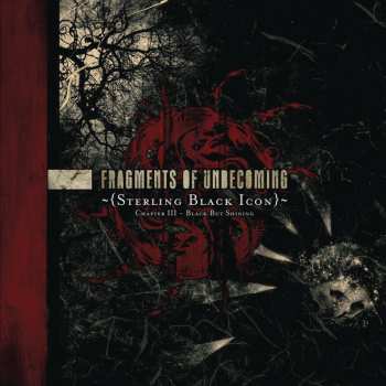 Album Fragments Of Unbecoming: {Sterling Black Icon} Chapter III - Black But Shining