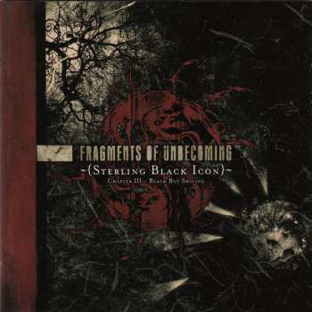 CD Fragments Of Unbecoming: ~{Sterling Black Icon}~ Chapter III – Black But Shining