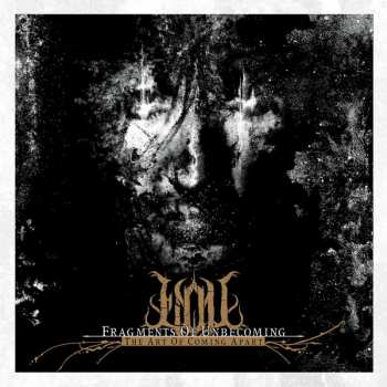 Album Fragments Of Unbecoming: The Art Of Coming Apart