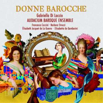 CD Francesca Caccini: Gabriella Di Laccio - Donne Barocche