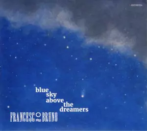 Blue Sky Above The Dreamers