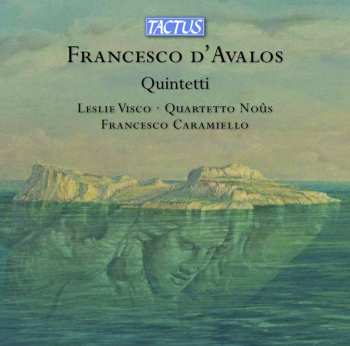 Album Francesco Caramiello: d’Avalos Quintetti