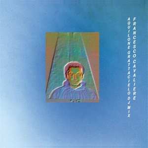Album Francesco Cavaliere: Aquilone Grattacielo DJ Mix