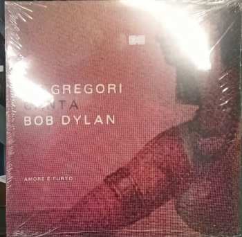 2LP Francesco De Gregori: De Gregori Canta Bob Dylan (Amore E Furto)