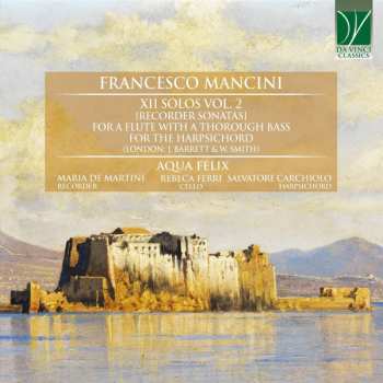 Album Francesco Mancini: Mancini: Xii Solos Vol. 1